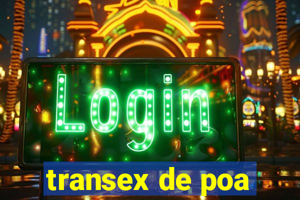 transex de poa